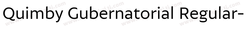 Quimby Gubernatorial Regular字体转换